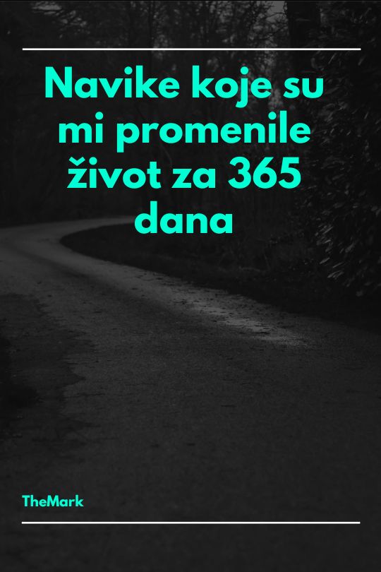 Navike koje su mi promenile život za 365 dana